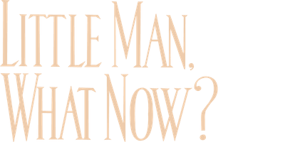 Little Man, What Now?