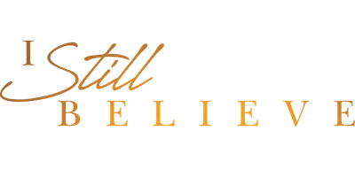 I Still Believe