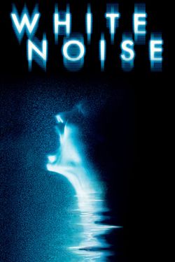 White Noise (2005) - IMDb