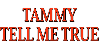 Tammy Tell Me True