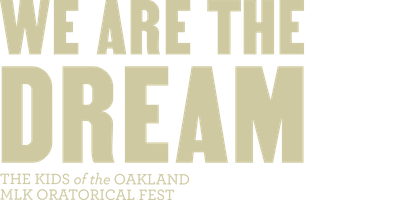 We Are the Dream: The Kids of the Oakland MLK Oratorical Fest