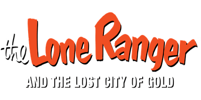 The Lone Ranger and the Lost City of Gold