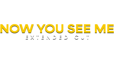 Now You See Me (Extended Cut)
